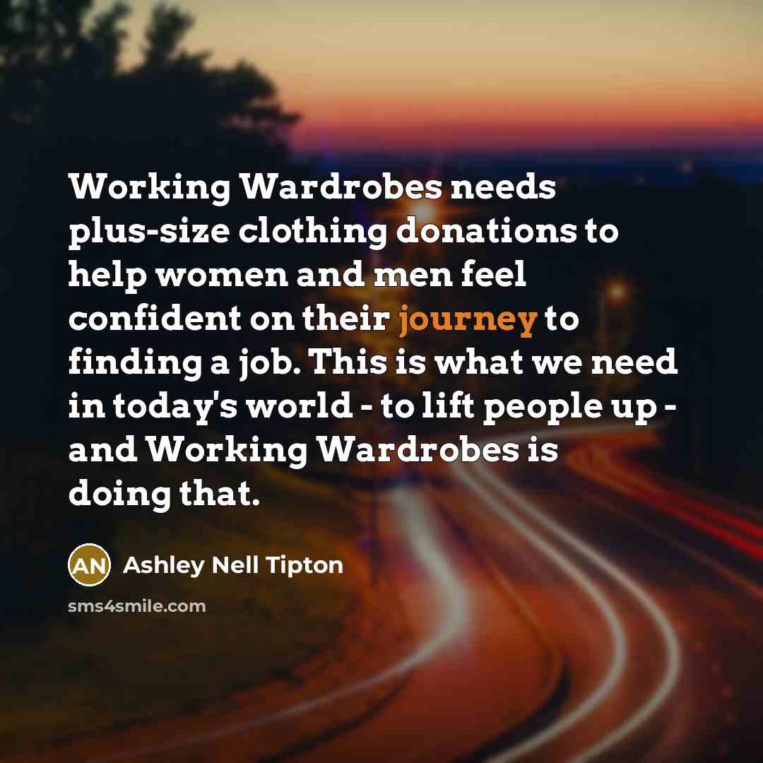 “Working Wardrobes needs plus-size clothing donations to help women and…” quote by Ashley Nell Tipton