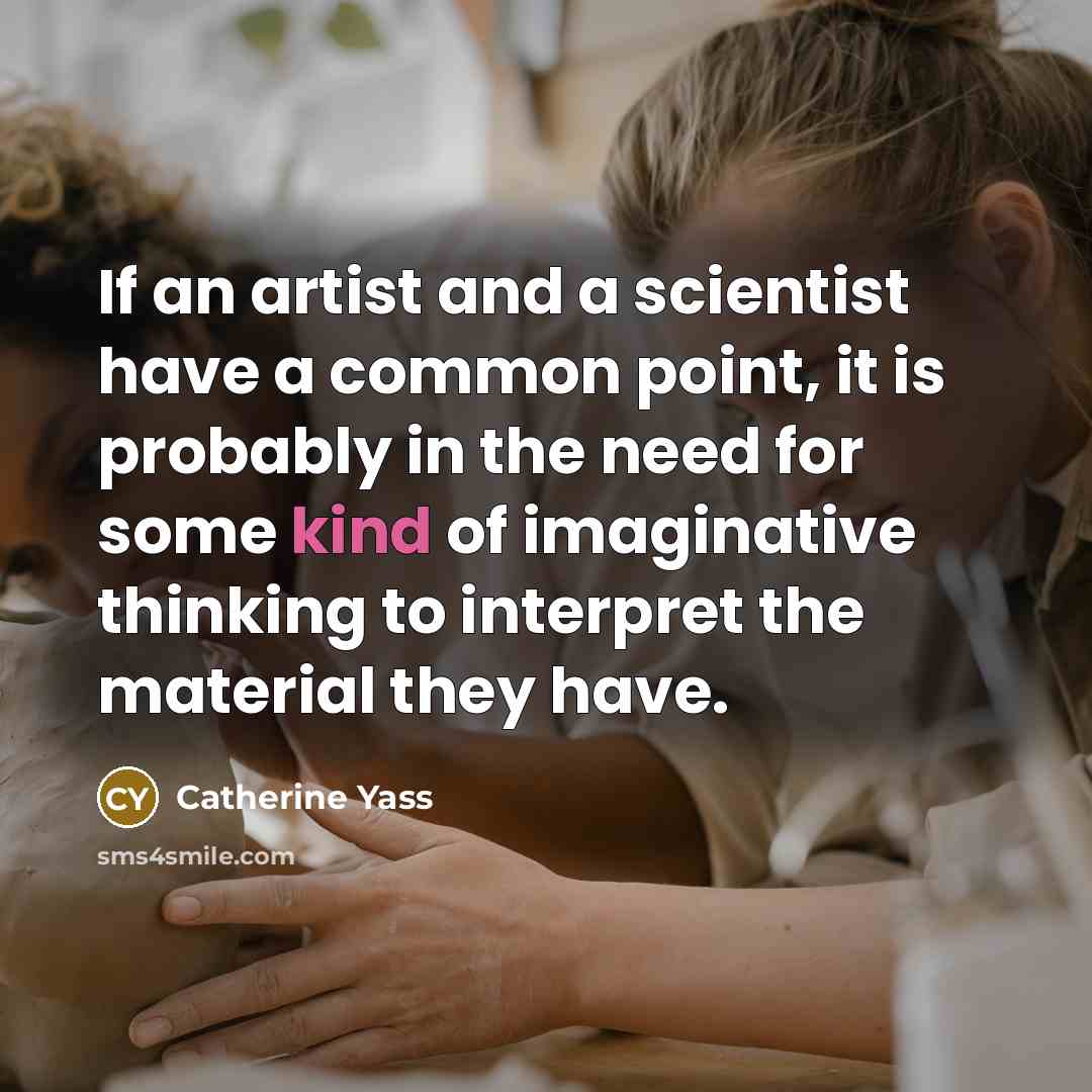 “If an artist and a scientist have a common point,…” quote by Catherine Yass