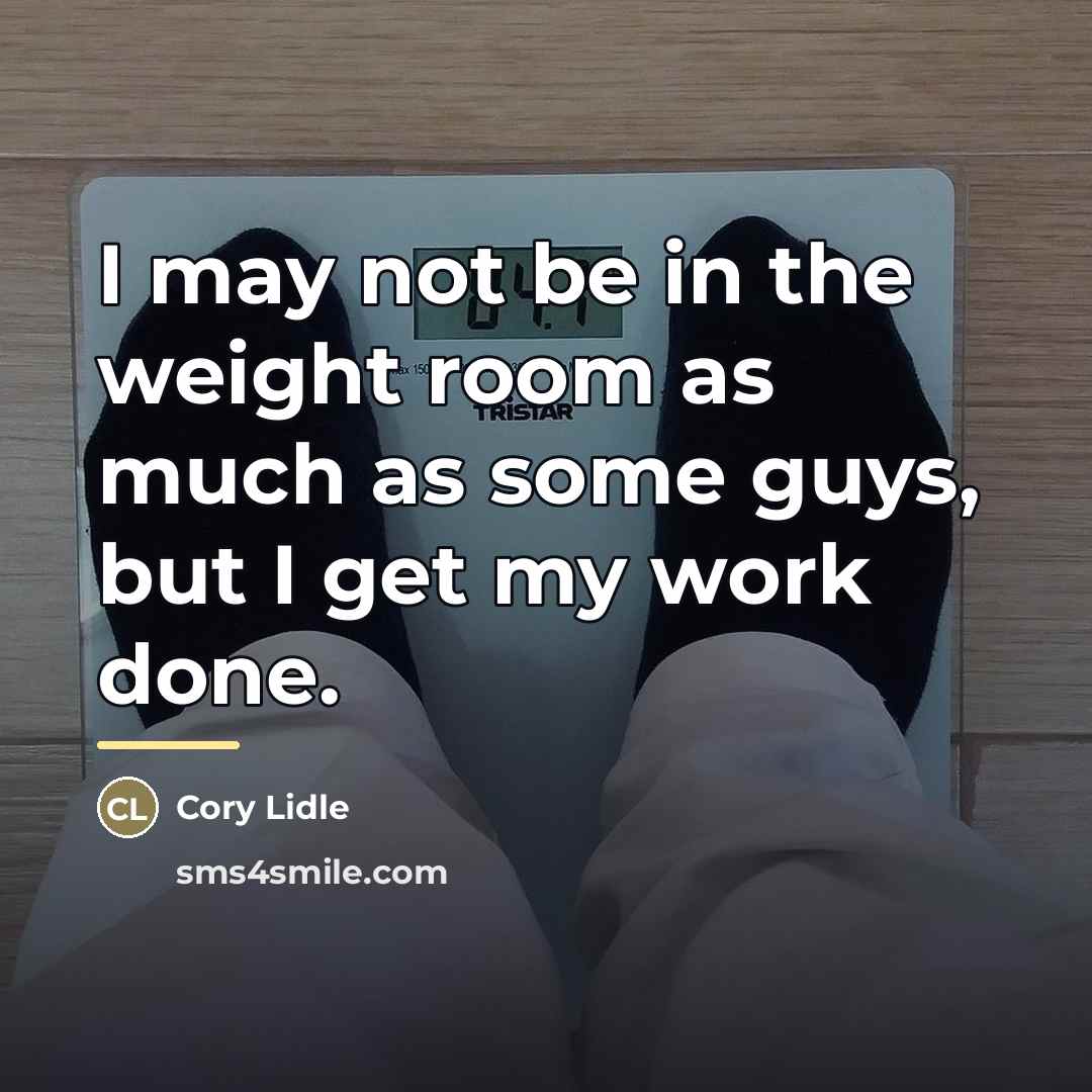 “I may not be in the weight room as much…” quote by Cory Lidle