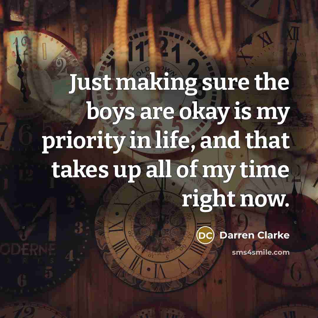 “Just making sure the boys are okay is my priority…” quote by Darren Clarke