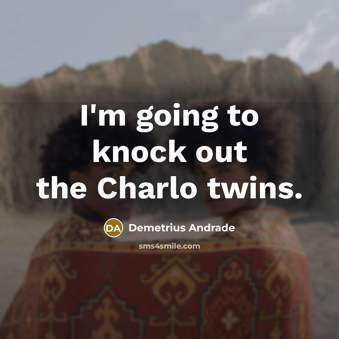 “I'm going to knock out the Charlo twins.…” quote by Demetrius Andrade