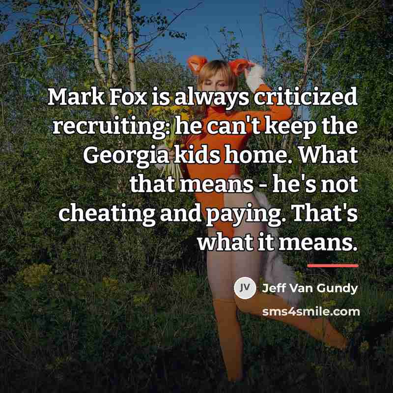 “Mark Fox is always criticized recruiting: he can't keep the…” quote by Jeff Van Gundy