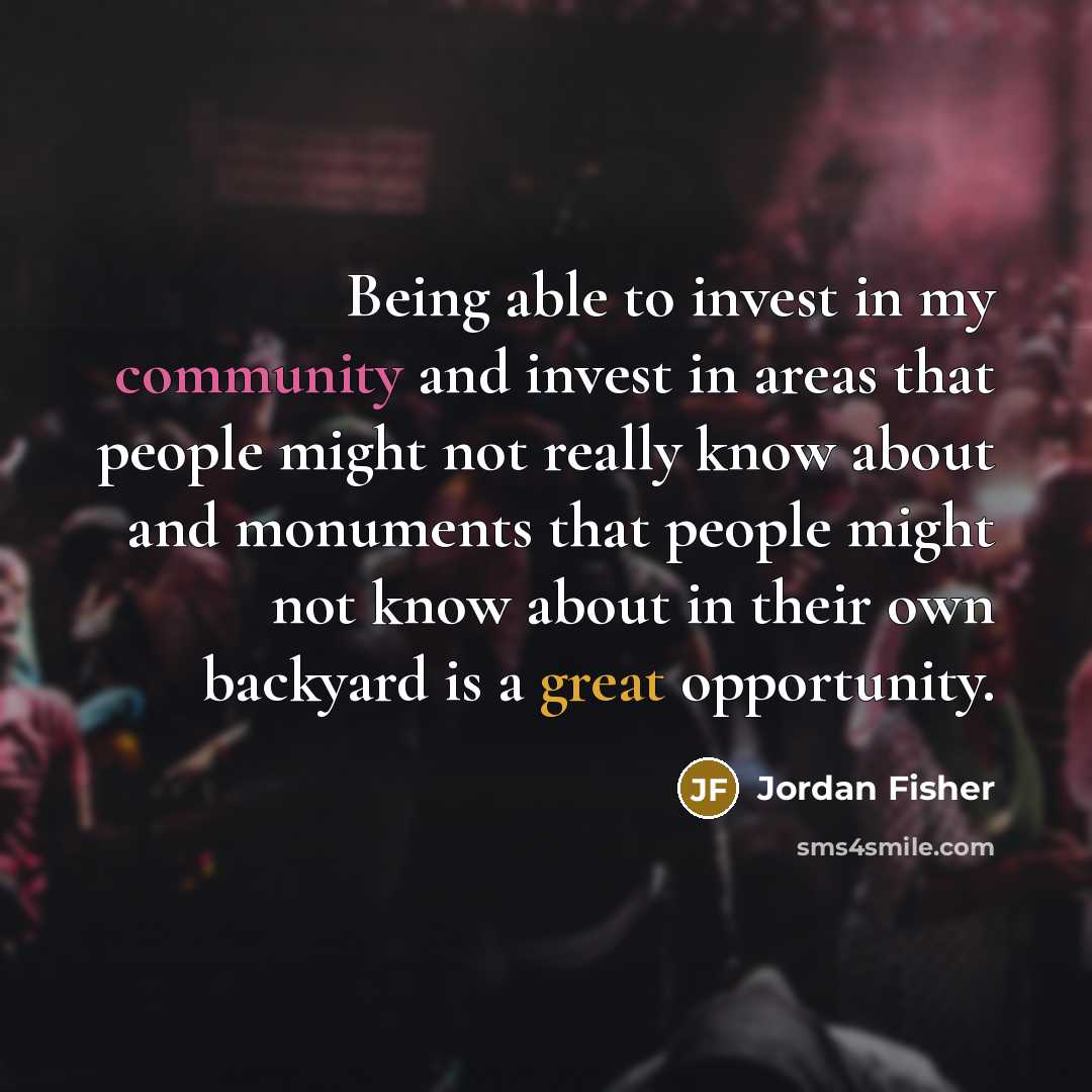 “Being able to invest in my community and invest in…” quote by Jordan Fisher