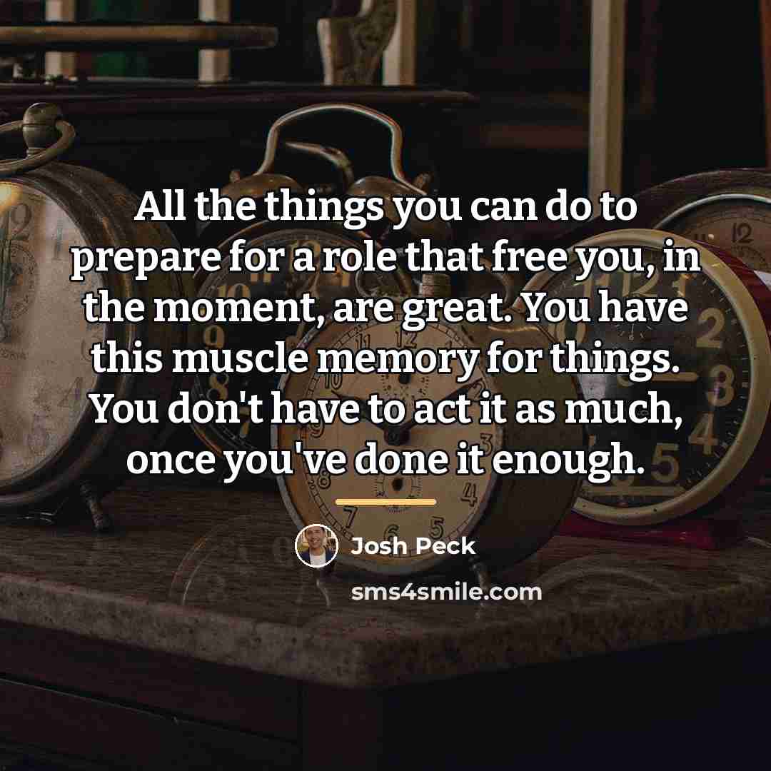 “All the things you can do to prepare for a…” quote by Josh Peck