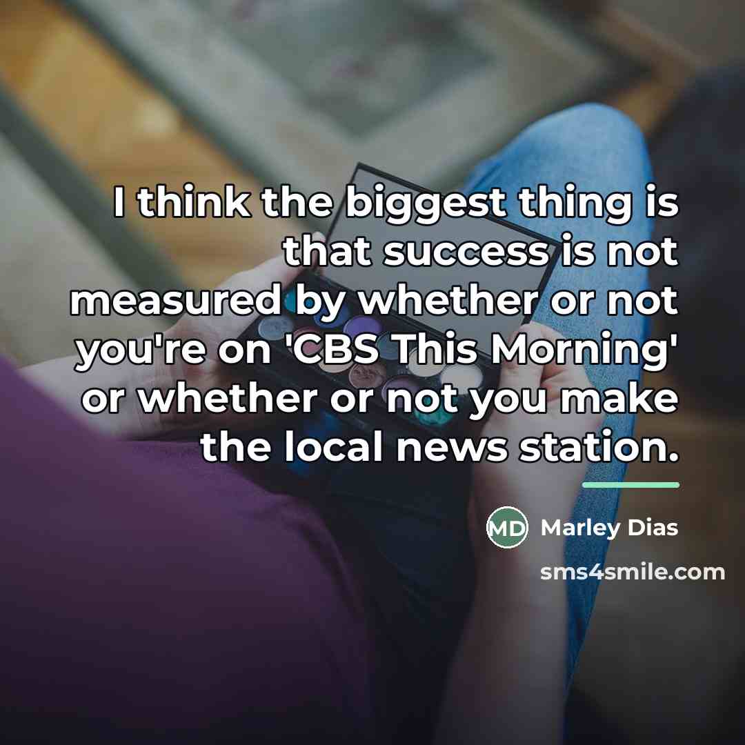 “I think the biggest thing is that success is not…” quote by Marley Dias