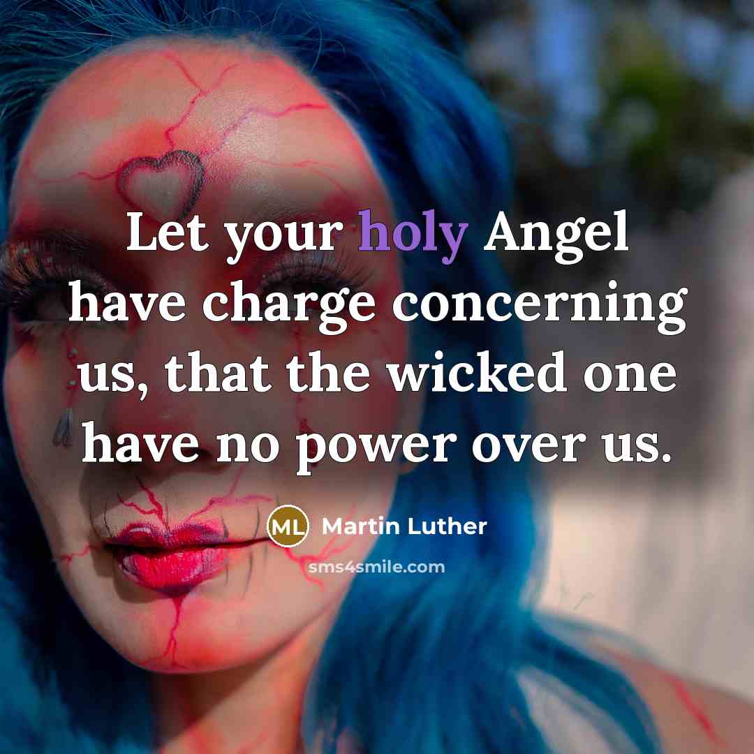 “Let your holy Angel have charge concerning us, that the…” quote by Martin Luther