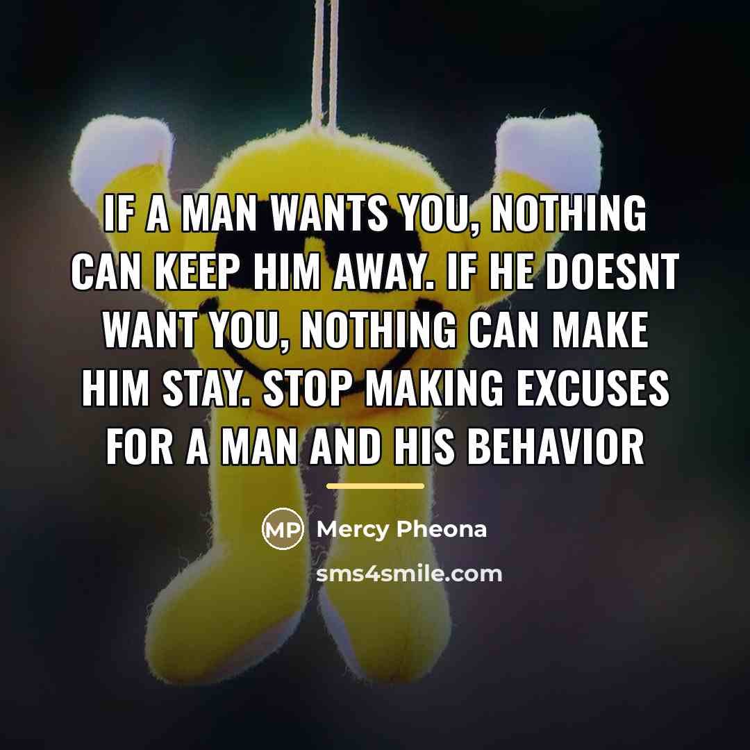 “If a man wants you, nothing can keep him away.…” quote by Mercy Pheona