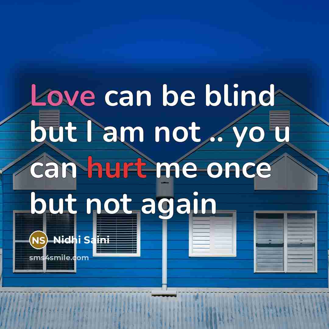 “Love can be blind but I am not .. yo…” quote by Nidhi Saini