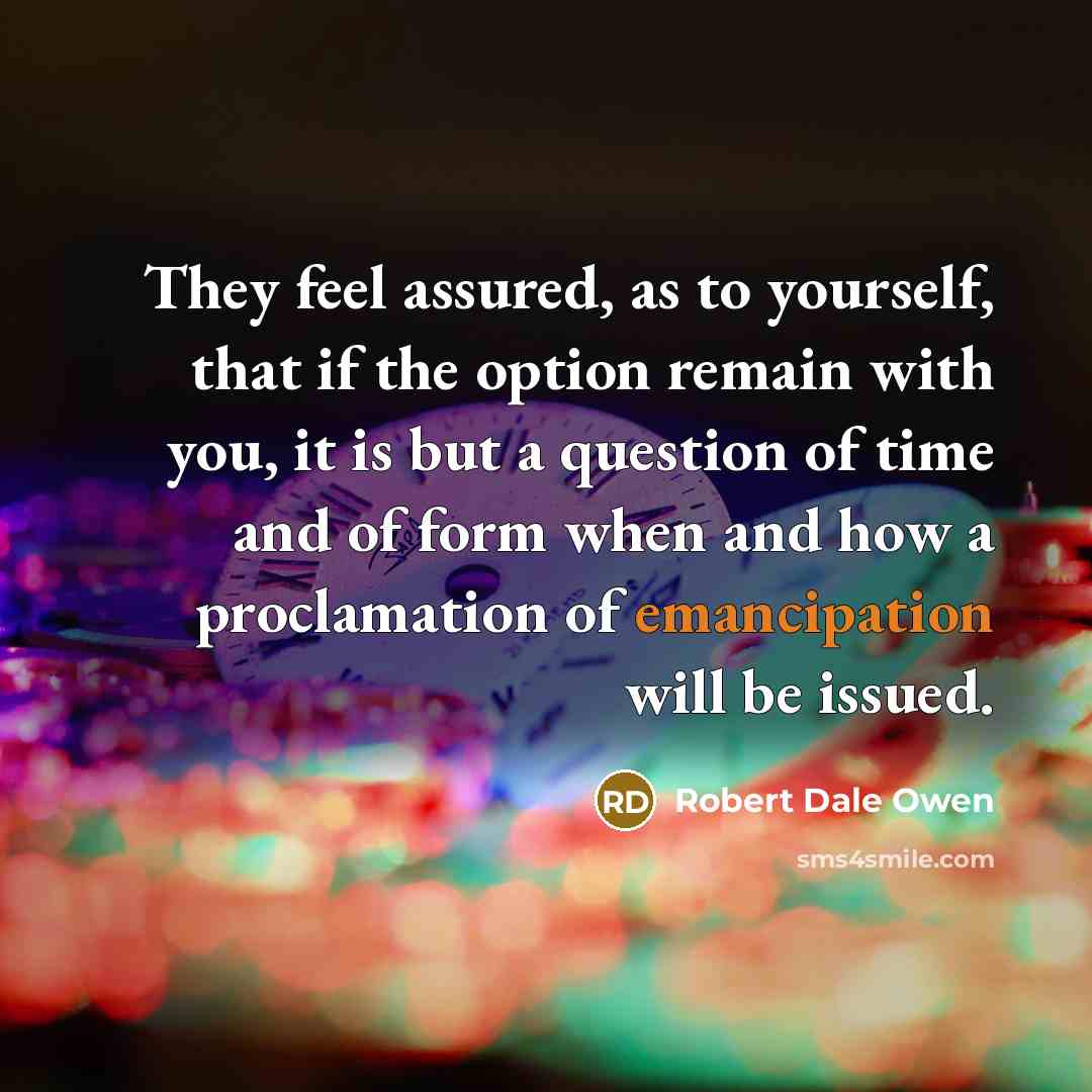 “They feel assured, as to yourself, that if the option…” quote by Robert Dale Owen