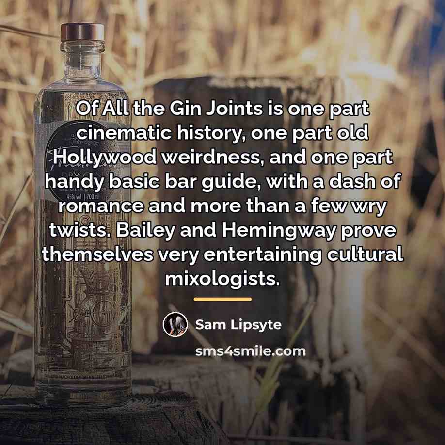“Of All the Gin Joints is one part cinematic history,…” quote by Sam Lipsyte
