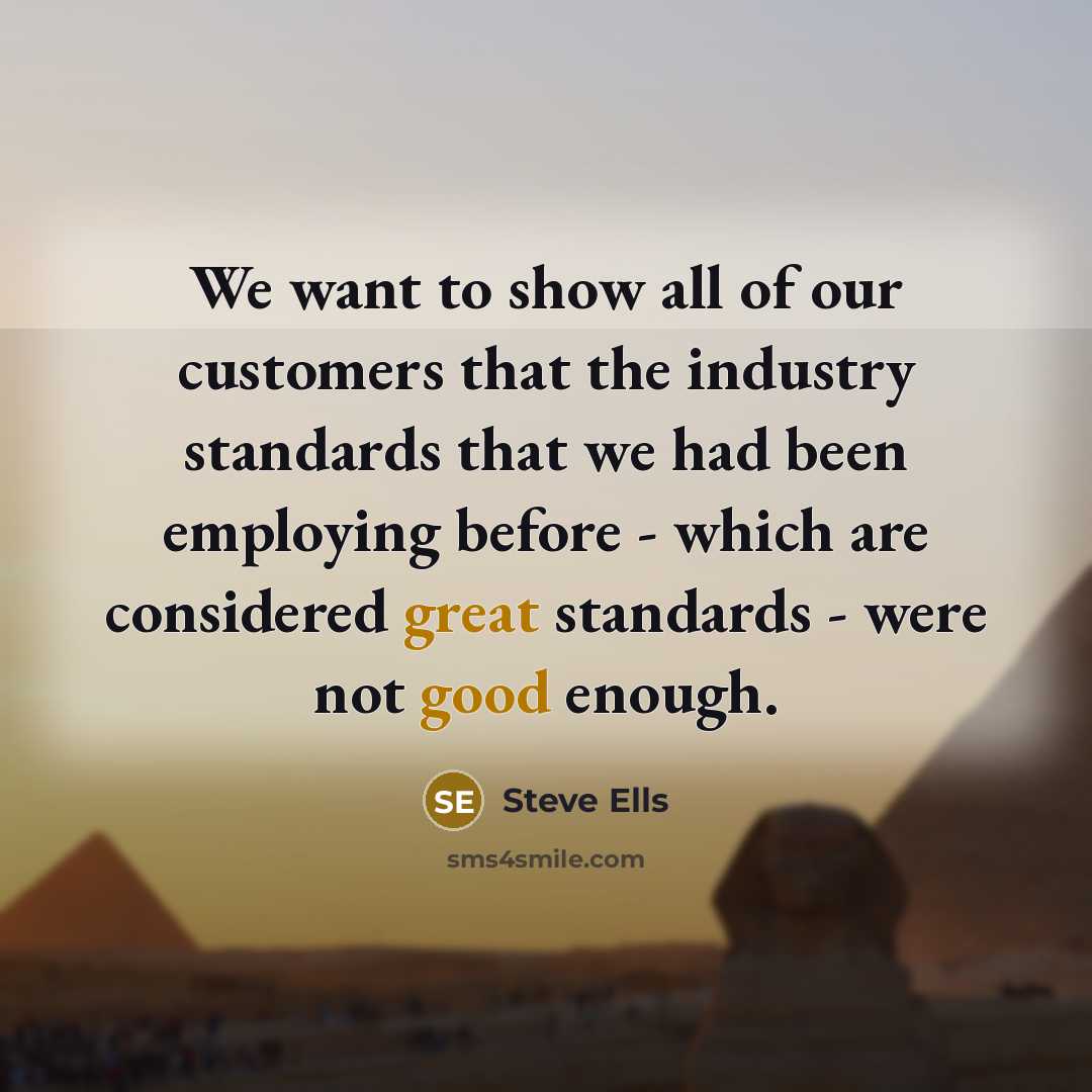 “We want to show all of our customers that the…” quote by Steve Ells