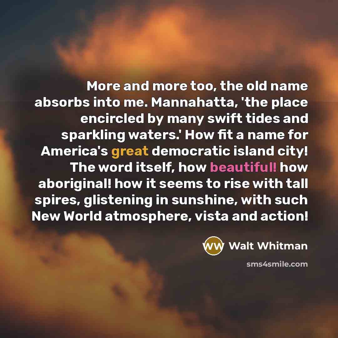 “More and more too, the old name absorbs into me.…” quote by Walt Whitman