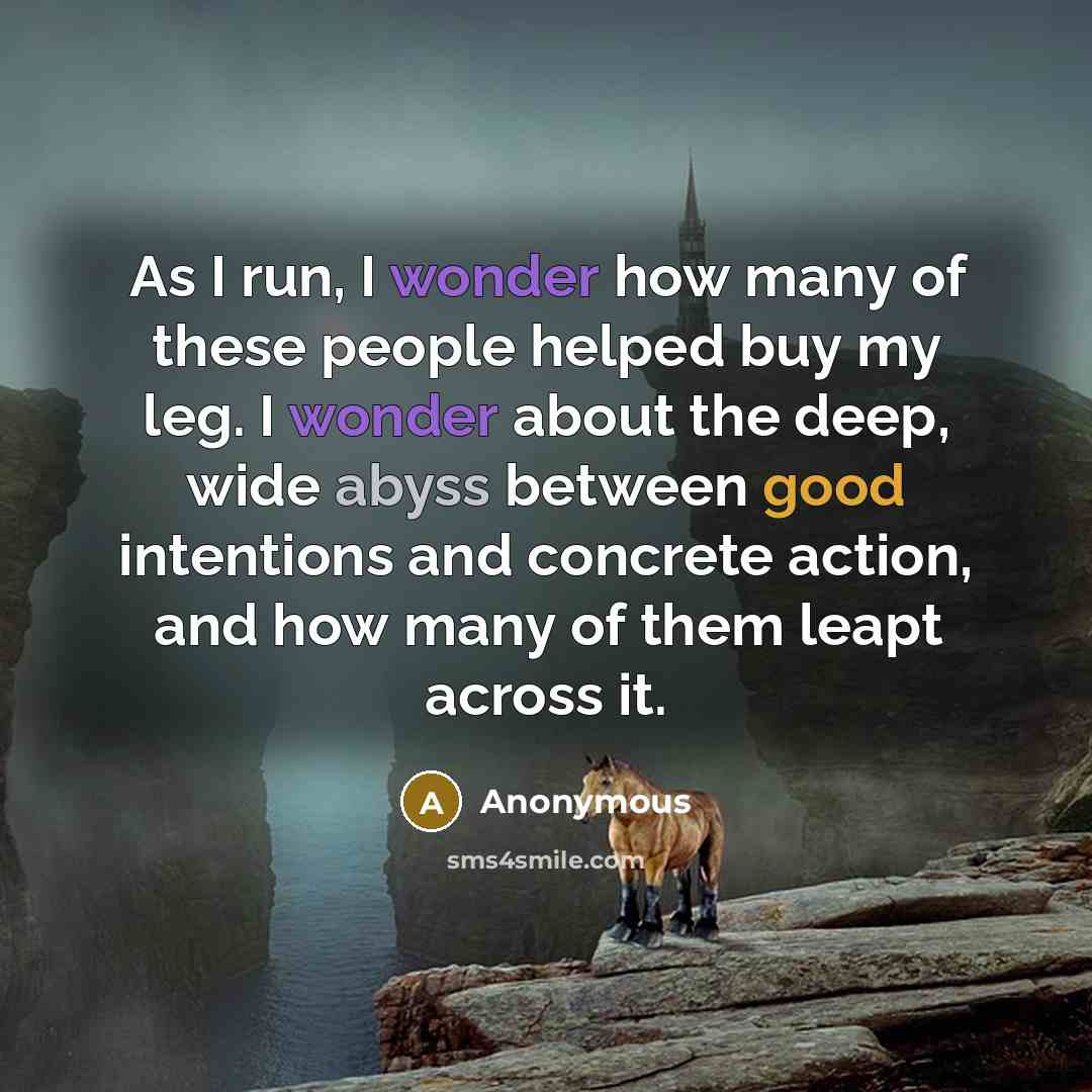 “As I run, I wonder how many of these people…” quote by Anonymous