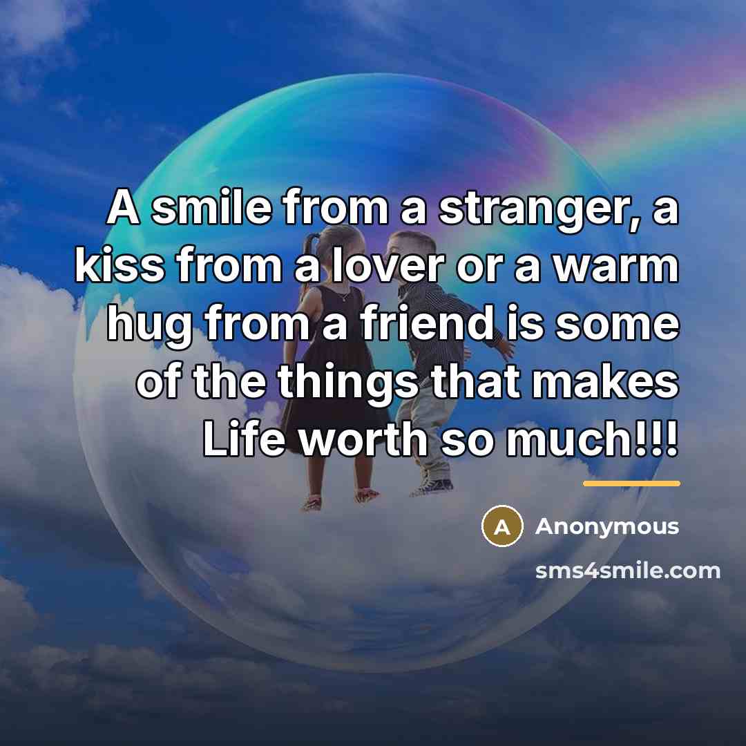 “A smile from a stranger, a kiss from a lover…” quote by Anonymous