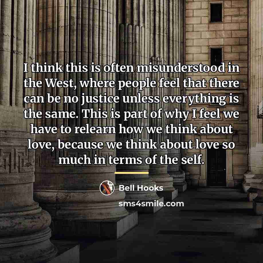 “I think this is often misunderstood in the West, where…” quote by Bell Hooks