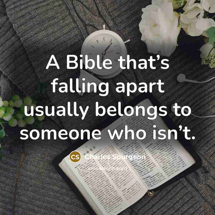 “A Bible that’s falling apart usually belongs to someone who…” quote by Charles Spurgeon