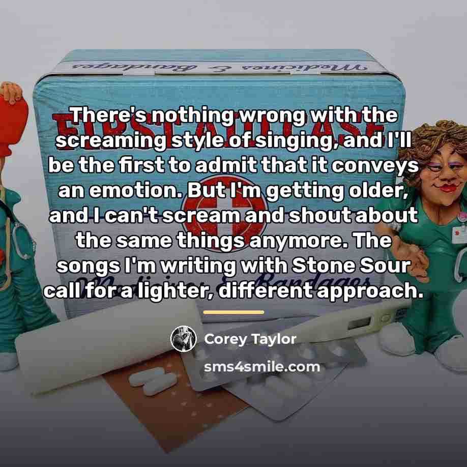 “There's nothing wrong with the screaming style of singing, and…” quote by Corey Taylor