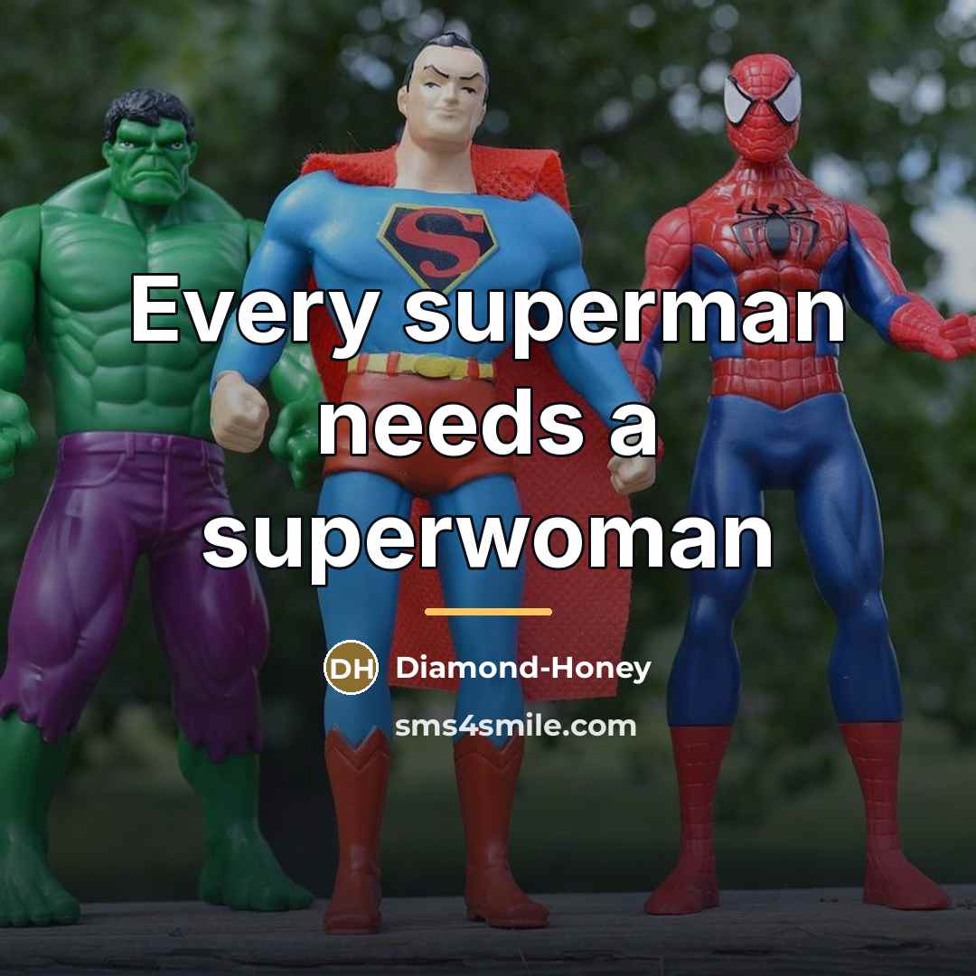 “Every superman needs a superwoman…” quote by Diamond-Honey