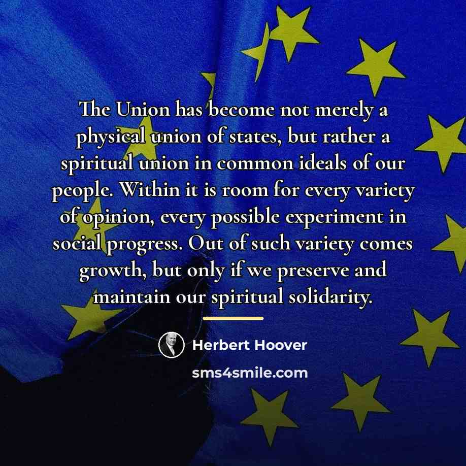 “The Union has become not merely a physical union of…” quote by Herbert Hoover