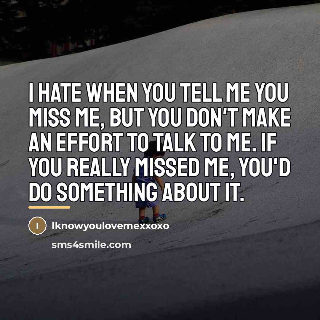 “I hate when you tell me you miss me, but…” quote by Iknowyoulovemexxoxo