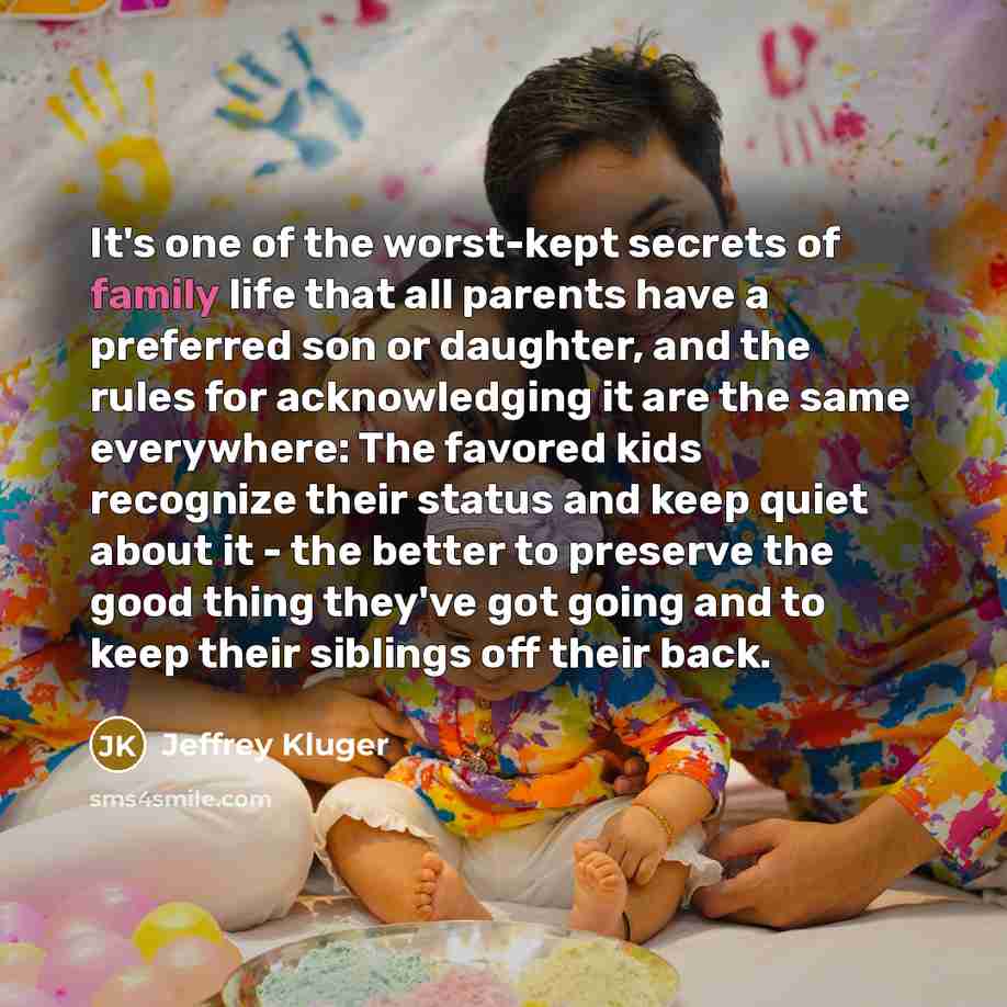 “It's one of the worst-kept secrets of family life that…” quote by Jeffrey Kluger