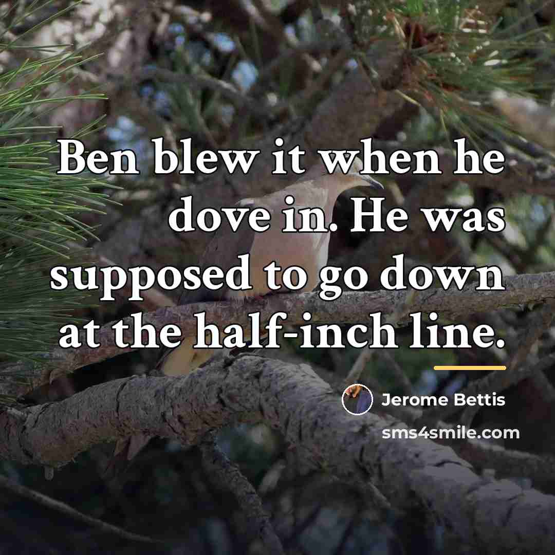 “Ben blew it when he dove in. He was supposed…” quote by Jerome Bettis