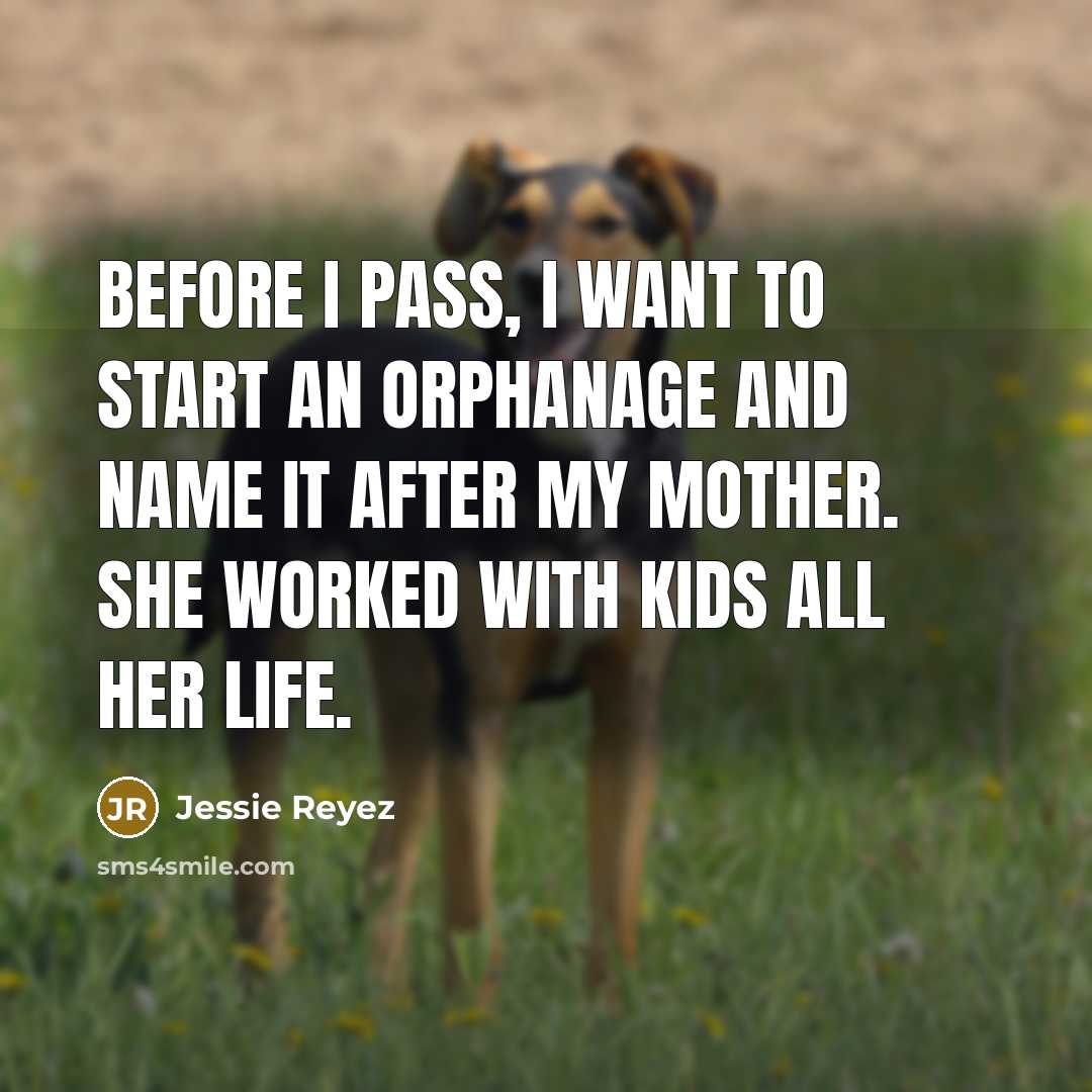“Before I pass, I want to start an orphanage and…” quote by Jessie Reyez