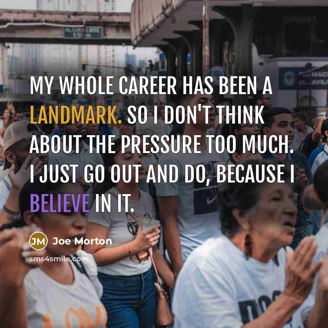 “My whole career has been a landmark. So I don't…” quote by Joe Morton
