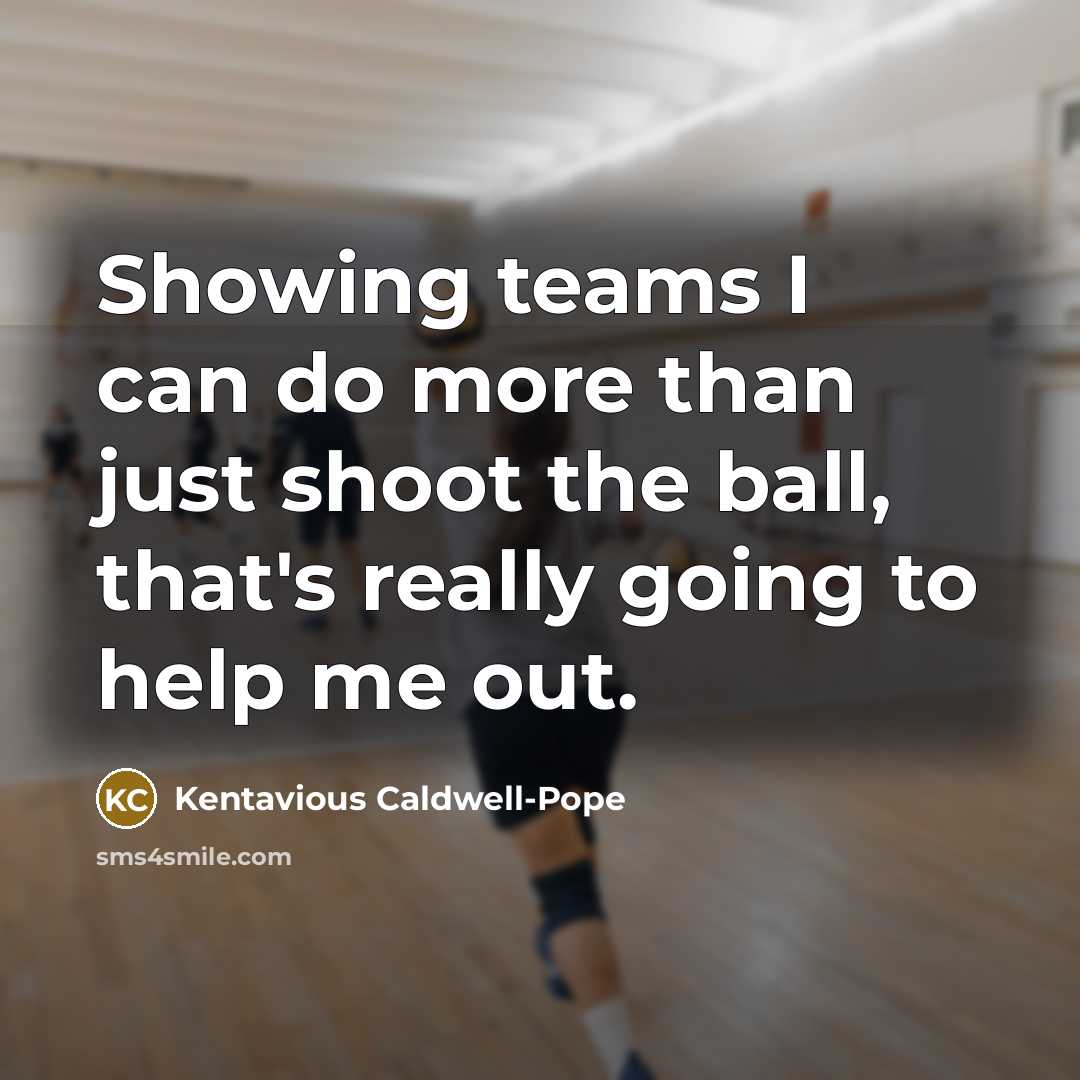 “Showing teams I can do more than just shoot the…” quote by Kentavious Caldwell-Pope