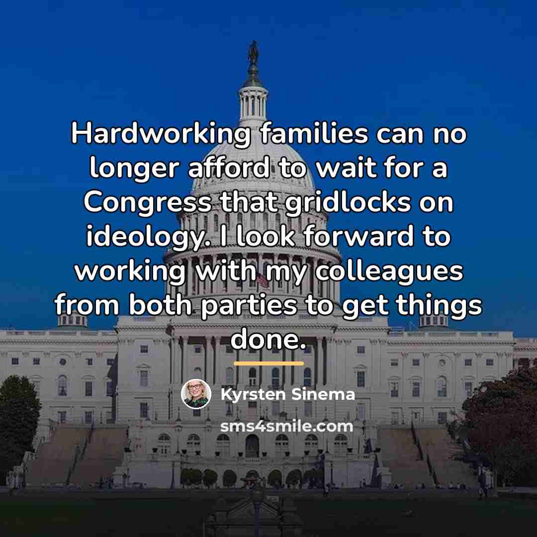 “Hardworking families can no longer afford to wait for a…” quote by Kyrsten Sinema
