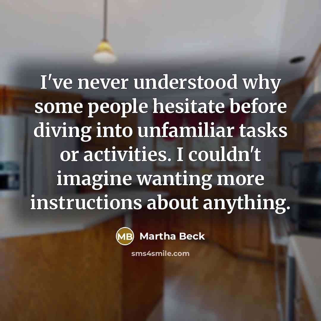 “I've never understood why some people hesitate before diving into…” quote by Martha Beck