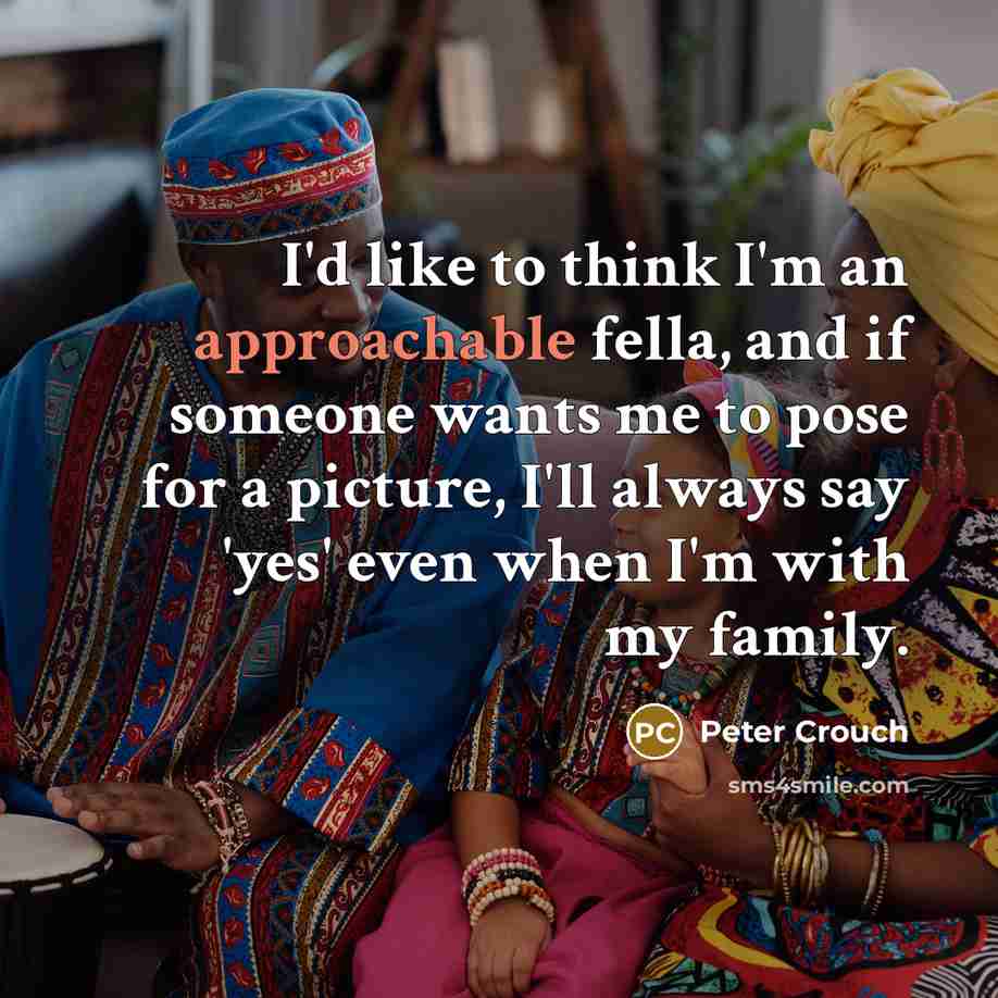 “I'd like to think I'm an approachable fella, and if…” quote by Peter Crouch