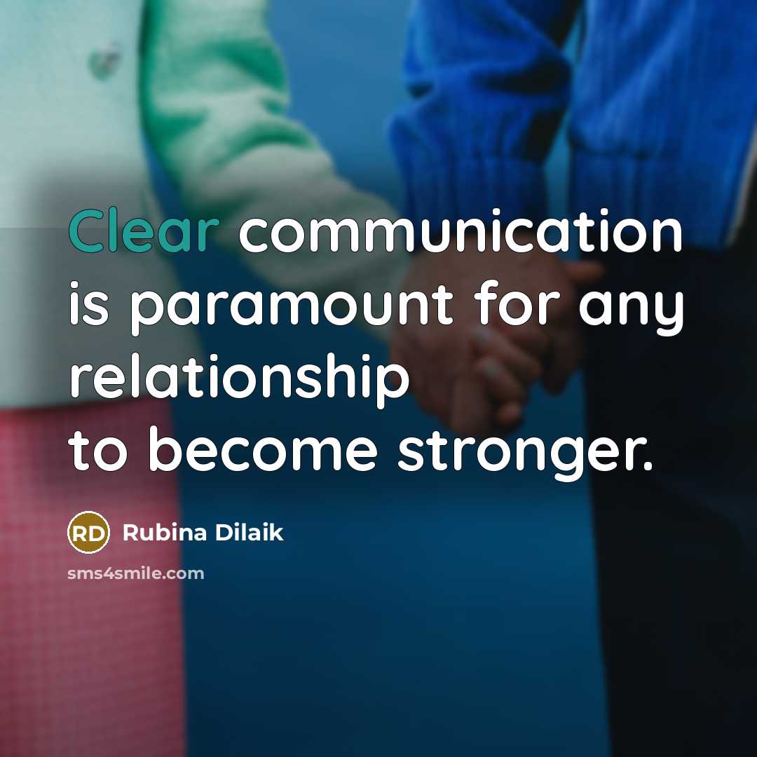 “Clear communication is paramount for any relationship to become stronger.” quote by Rubina Dilaik