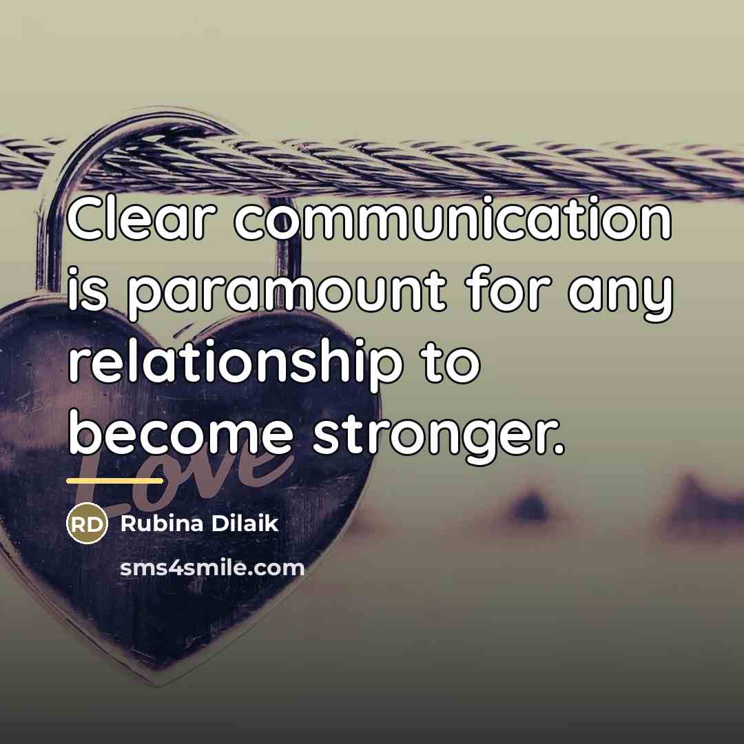 “Clear communication is paramount for any relationship to become stronger.…” quote by Rubina Dilaik