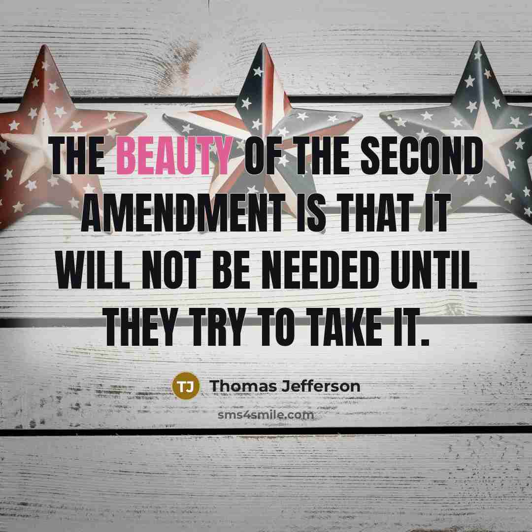 “The beauty of the Second Amendment is that it will…” quote by Thomas Jefferson