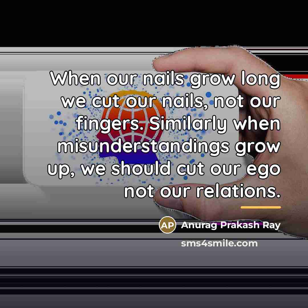 “When our nails grow long we cut our nails, not…” quote by Anurag Prakash Ray