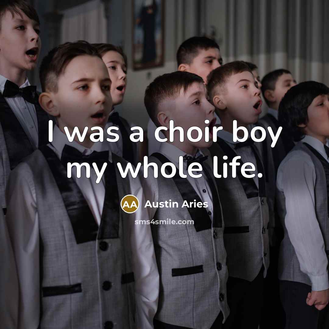 “I was a choir boy my whole life.…” quote by Austin Aries