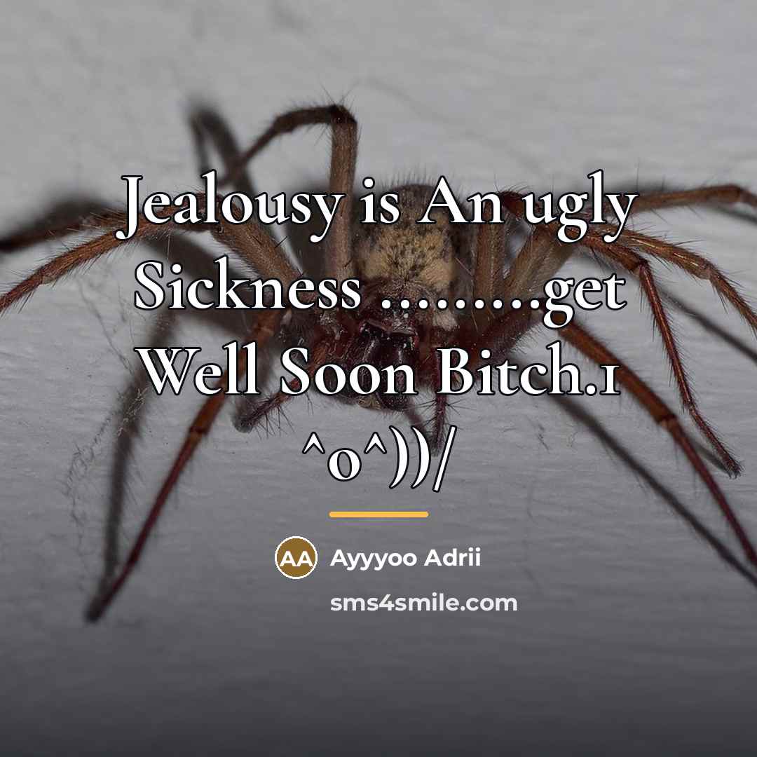 “Jealousy is An ugly Sickness .........get Well Soon Bitch.1 ^o^))/…” quote by Ayyyoo Adrii