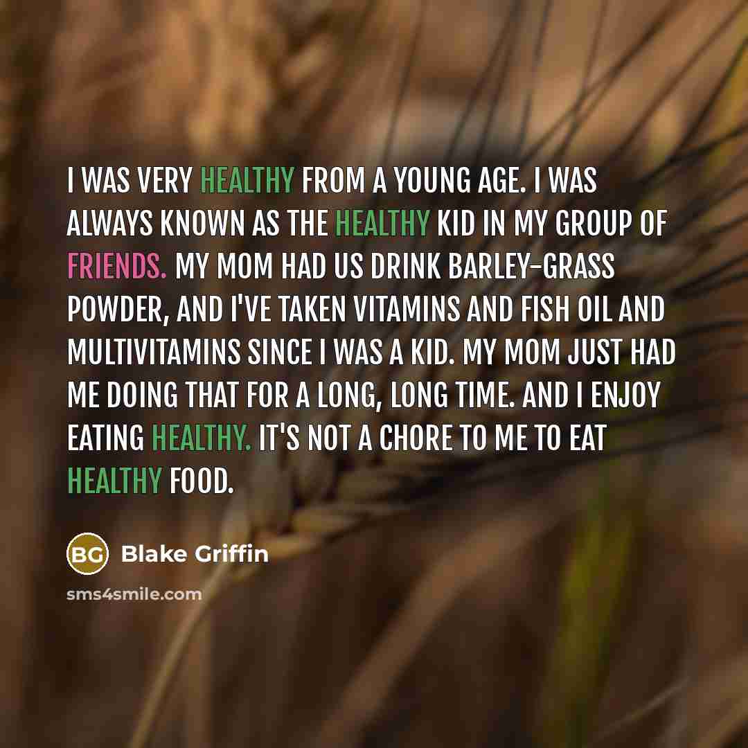 “I was very healthy from a young age. I was…” quote by Blake Griffin