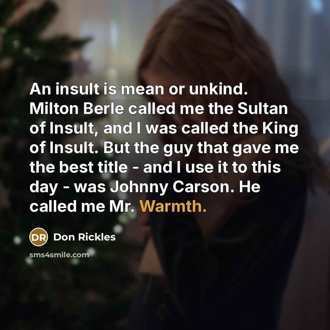 “An insult is mean or unkind. Milton Berle called me…” quote by Don Rickles