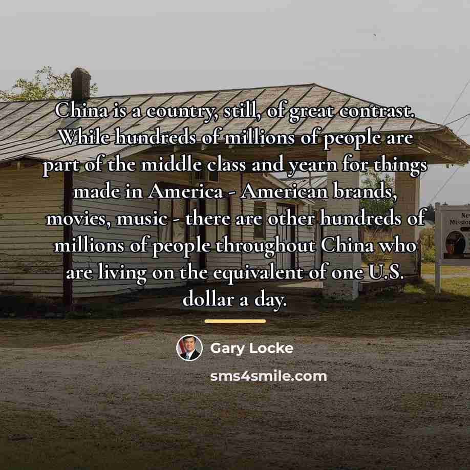 “China is a country, still, of great contrast. While hundreds…” quote by Gary Locke