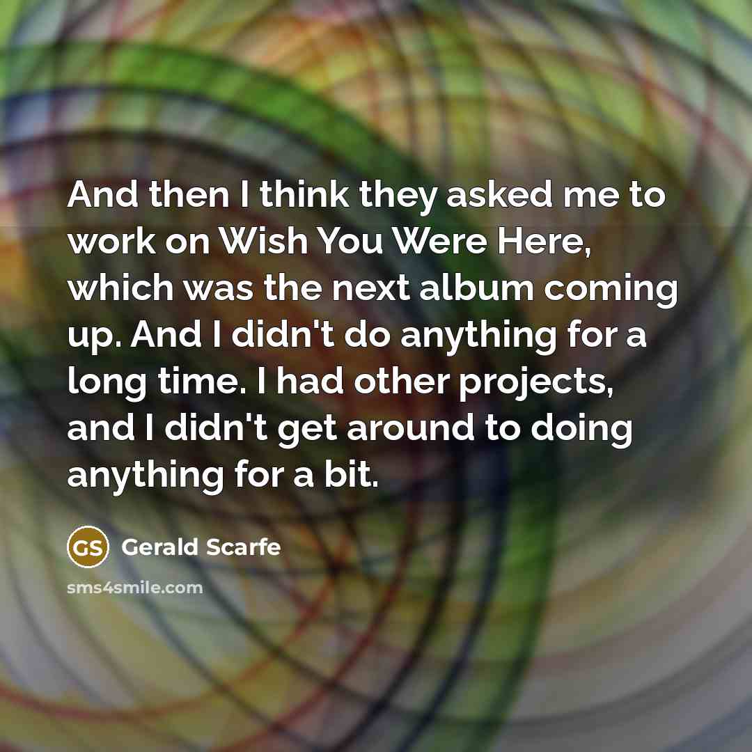 “And then I think they asked me to work on…” quote by Gerald Scarfe