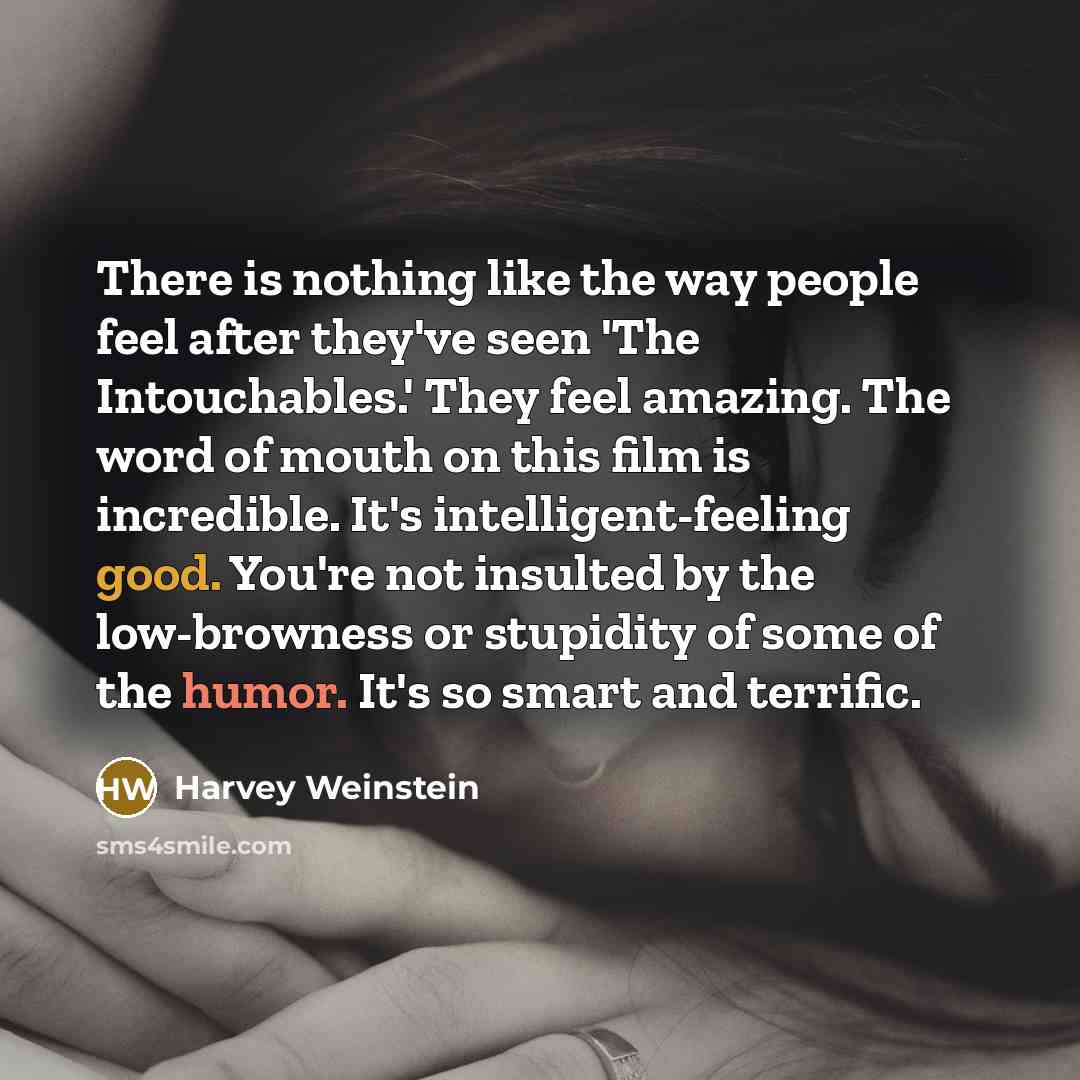 “There is nothing like the way people feel after they've…” quote by Harvey Weinstein