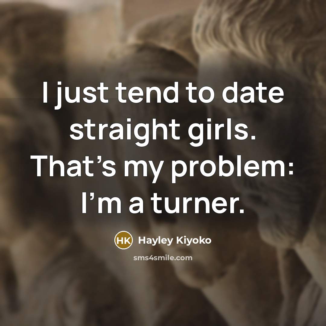 “I just tend to date straight girls. That's my problem:…” quote by Hayley Kiyoko