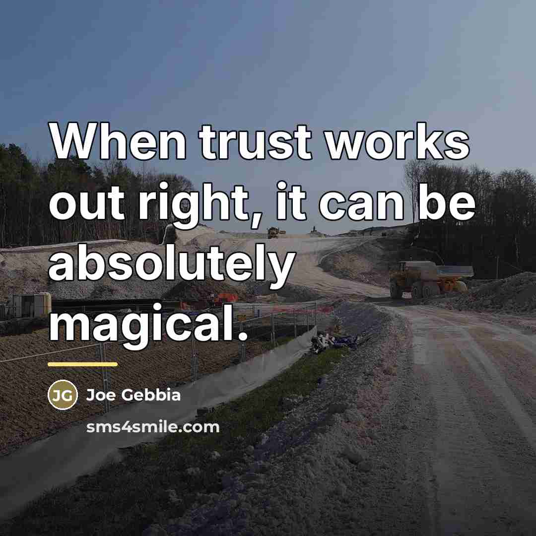 “When trust works out right, it can be absolutely magical.…” quote by Joe Gebbia