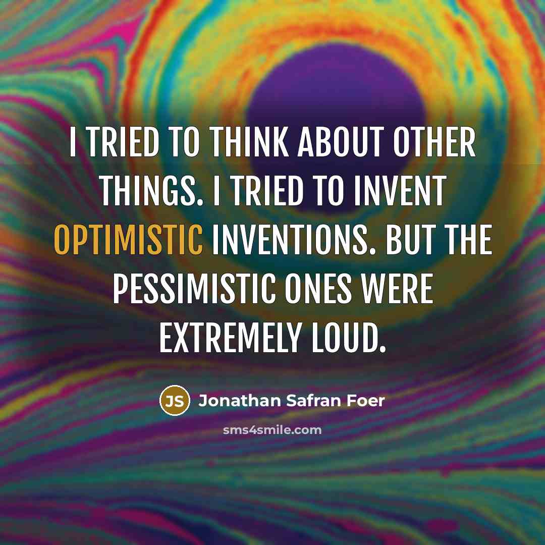 “I tried to think about other things. I tried to…” quote by Jonathan Safran Foer