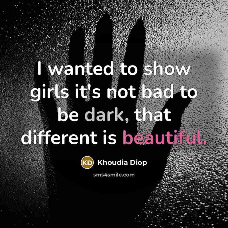 “I wanted to show girls it's not bad to be…” quote by Khoudia Diop