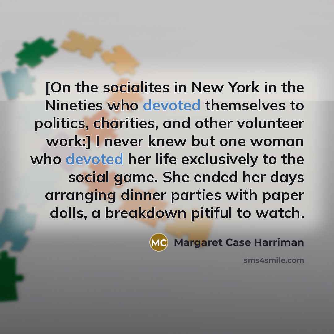 “[On the socialites in New York in the Nineties who…” quote by Margaret Case Harriman
