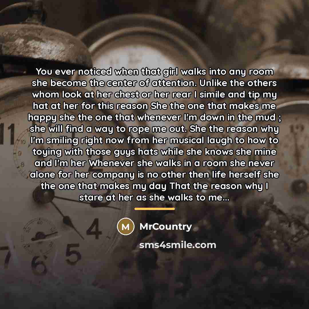 “You ever noticed when that girl walks into any room…” quote by MrCountry