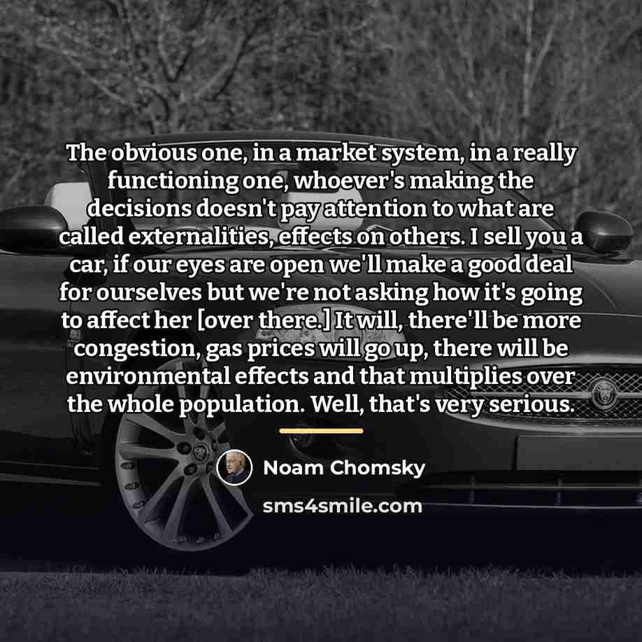 “The obvious one, in a market system, in a really…” quote by Noam Chomsky